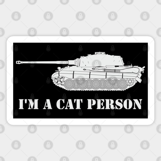 Tiger II i'm a cat person Magnet by FAawRay